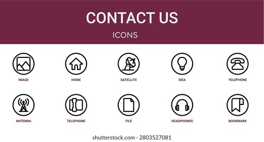 Set of 10 outline web Contact Us icons such as bookmark, headphones, file, telephone, antenna, telephone, idea vector icons for report, presentation, diagram, web design, mobile app