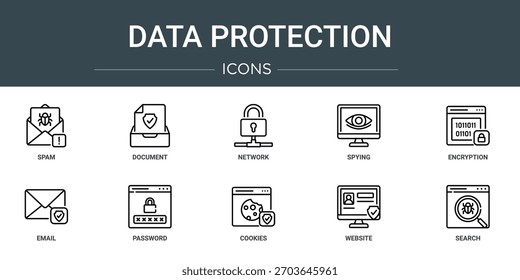 set of 10 outline web data protection icons such as spam, document, network, spying, encryption, email, password vector icons, sign and symbols