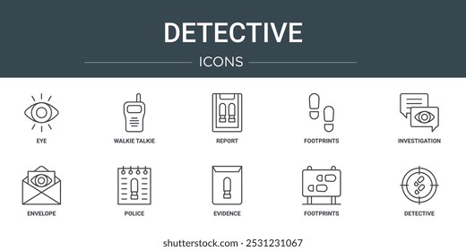 conjunto de 10 ícones de web detetive de contorno como olho, walkie talkie, relatório, pegadas, investigação, envelope, ícones de vetor de polícia para relatório, apresentação, diagrama, web design, aplicativo móvel
