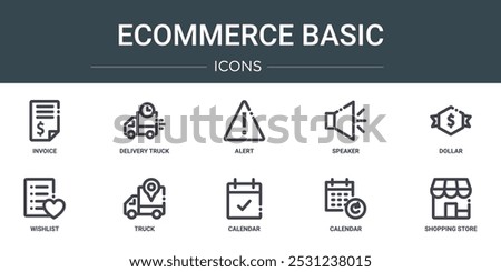 set of 10 outline web ecommerce basic icons such as invoice, delivery truck, alert, speaker, dollar, wishlist, truck vector icons for report, presentation, diagram, web design, mobile app