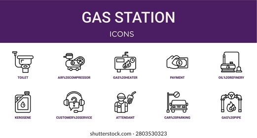 Set of 10 outline web Gas Station icons such as gas pipe, car parking, attendant, customer service, kerosene, oil refinery, payment vector icons for report, presentation, diagram, web