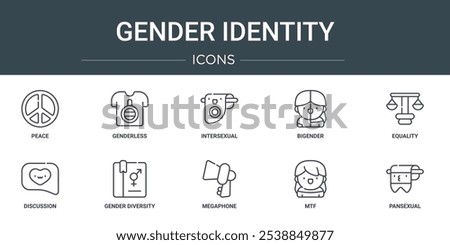 set of 10 outline web gender identity icons such as peace, genderless, intersexual, bigender, equality, discussion, gender diversity vector icons for report, presentation, diagram, web design,