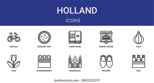 Set of 10 outline web Holland icons such as dike, wooden, ridderzaal, bloemenmarkt, tulip, tulip, barrel organ vector icons for report, presentation, diagram, web design, mobile app