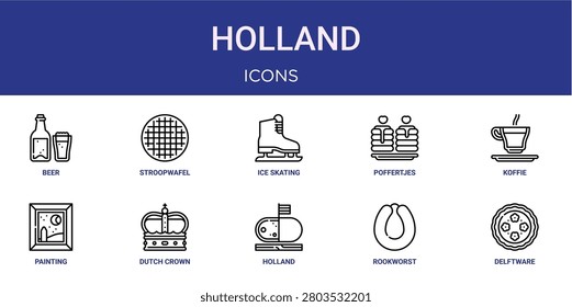 Set of 10 outline web Holland icons such as delftware, rookworst, holland, dutch crown, painting, koffie verkeerd, poffertjes vector icons for report, presentation, diagram, web design, mobile app