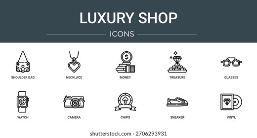 conjunto de 10 ícones de loja de luxo da web de contorno, como bolsa de ombro, colar, dinheiro, tesouro, óculos, relógio, ícones de vetor de câmera, sinal e símbolos