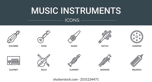 set of 10 outline web music instruments icons such as dulcimer, sitar, kazoo, rattle, handpan, clavinet, cello vector icons for report, presentation, diagram, web design, mobile app