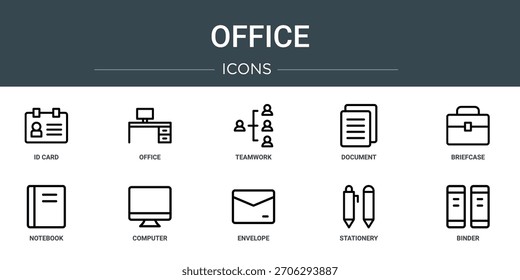 set of 10 outline web office icons such as id card, office, teamwork, document, briefcase, notebook, computer vector icons, sign and symbols