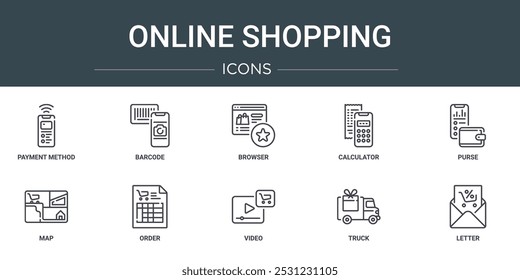 conjunto de 10 ícones de compras online da web de estrutura de tópicos, como método de pagamento, código de barras, navegador, calculadora, bolsa, mapa, ícones de vetor de ordem para relatório, apresentação, diagrama, web design, aplicativo móvel