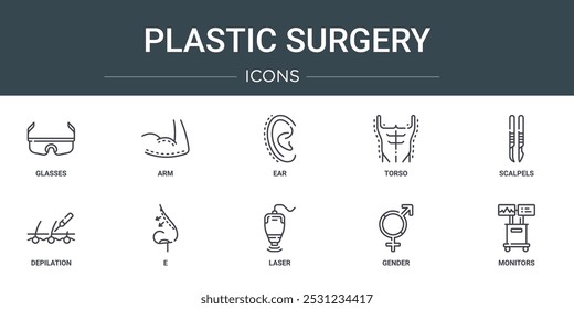 conjunto de 10 ícones de cirurgia plástica da web de contorno como óculos, braço, orelha, torso, bisturis, depilação, e ícones vetoriais para relatório, apresentação, diagrama, web design, aplicativo móvel