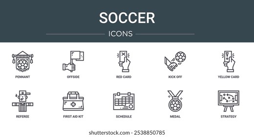 Conjunto de 10 iconos de fútbol de Web de contorno como banderín, fuera de juego, tarjeta roja, kick off, tarjeta amarilla, árbitro, iconos de vector de kit de primeros auxilios para informe, presentación, diagrama, Diseño web, App móvil