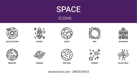 Set of 10 outline web Space icons such as black hole, shining, neptune, uranus, mercury, spaceship, sun vector icons for report, presentation, diagram, web design, mobile app