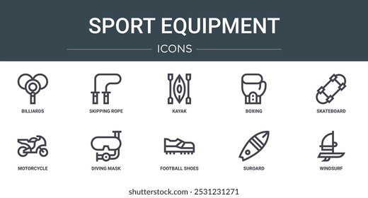 set of 10 outline web sport equipment icons such as billiards, skipping rope, kayak, boxing, skateboard, motorcycle, diving mask vector icons for report, presentation, diagram, web design, mobile