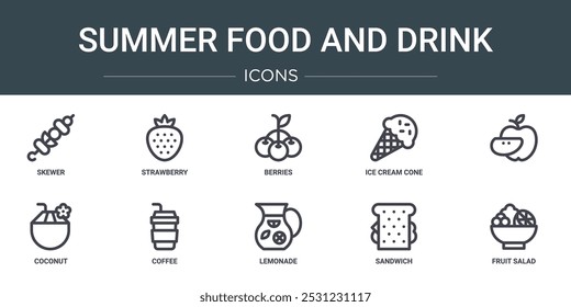 set of 10 outline web summer food and drink icons such as skewer, strawberry, berries, ice cream cone,  , coconut, coffee vector icons for report, presentation, diagram, web design, mobile app