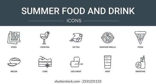 Conjunto de 10 iconos de la comida y de la bebida del verano del Web del esquema tales como pizza, cóctel, té helado, paella del marisco, pizza, melón, iconos del vector de la torta para el informe, presentación, diagrama, Diseño web, App móvil