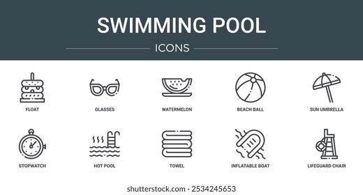 conjunto de 10 ícones de piscina web de contorno como flutuador, óculos, melancia, bola de praia, guarda-sol, cronômetro, ícones vetoriais de piscina quente para relatório, apresentação, diagrama, web design, aplicativo móvel