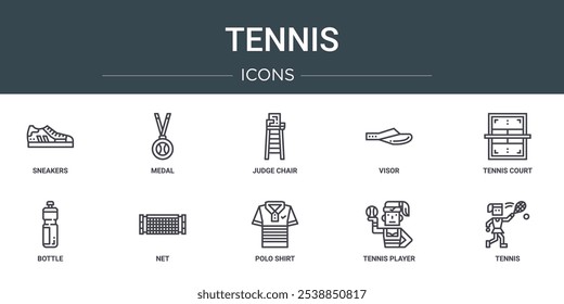 set of 10 outline web tennis icons such as sneakers, medal, judge chair, visor, tennis court, bottle, net vector icons for report, presentation, diagram, web design, mobile app