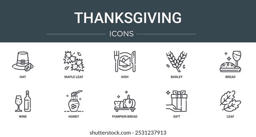 Conjunto de 10 iconos de Web de esquema de acción de gracias como sombrero, hoja de arce, plato, cebada, pan, vino, miel, iconos vectoriales para informe, presentación, diagrama, Diseño web, App móvil