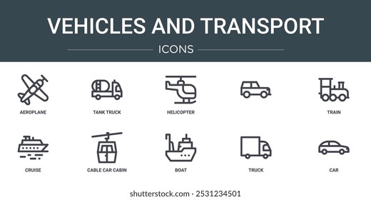 Conjunto de 10 vehículos de Web de contorno e íconos de transporte como avión, camión tanque, helicóptero, tren, crucero, iconos de vectores de cabina de teleférico para informe, presentación, diagrama, Diseño web, App móvil