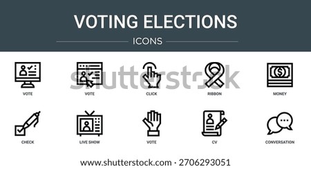 set of 10 outline web voting elections icons such as vote, vote, click, ribbon, money, check, live show vector icons, sign and symbols