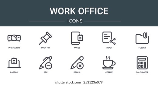 set of 10 outline web work office icons such as projector, push pin, notes, paper, folder, laptop, pen vector icons for report, presentation, diagram, web design, mobile app