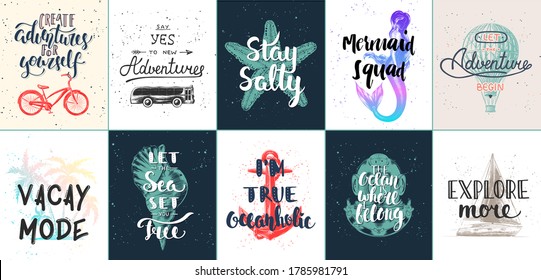 Set of 10 vector summer adventure and travel motivational and inspirational posters, cards, decoration, prints, t-shirt design. Hand drawn typography. Handwritten lettering, brush calligraphy.