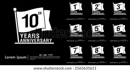 Set of 1-10th years anniversary celebration emblem. anniversary logo isolated with flag pole on black background. vector illustration template design for web, flyers, poster, greeting card