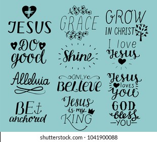 Set of 12 Hand lettering christian quotes I love Jesus. Grace. God bless you. Do good. Grow in Christ. Be anchored. Alleluia. Shine. Only believe. Biblical background. Poster.  Card Scripture Symbol