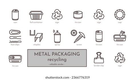 Set of 15 domestic metal items and packaging icons you can recycle. Drink can, foil container, signs with arrows, beans tin cans, bottle cap, hair clip, bobby pin. Waste sorting. Editable stroke