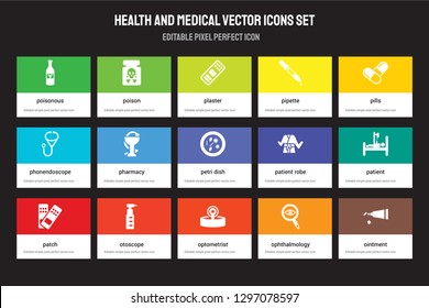 Set of 15 flat health and medical icons - Poisonous, Poison, Optometrist, Pills, Patch, Patient robe, Patient, Ophthalmology. Vector illustration isolated on colorful background