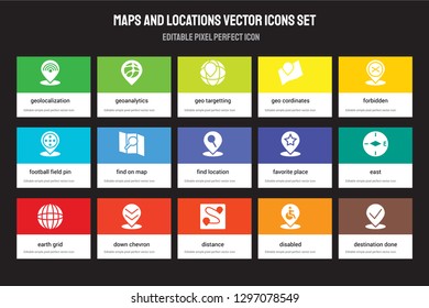 Set of 15 flat maps and locations icons - Geolocalization, GeoAnalytics, Distance, Forbidden, Earth grid, Favorite Place, East, Disabled. Vector illustration isolated on colorful background