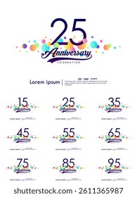 Set of 15-25th years anniversary celebration emblem. elegant anniversary logo isolated with ribbon and colorful circles and stars on white background. vector illustration template design