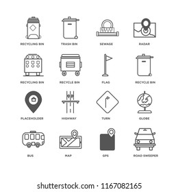 Set Of 16 simple line icons such as Road sweeper, Gps, Map, Bus, Globe, Recycling bin, Placeholder, Flag, editable stroke icon pack, pixel perfect