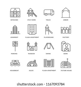 Set Of 16 simple line icons such as Future House, Flash Apartment, Igloo, Houseboat, Barn, Detached, Aparment, Parking, Playground, editable stroke icon pack, pixel perfect