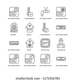 Set Of 16 simple line icons such as Air conditioner, Technician, Off button, House, Thermometer, editable stroke icon pack, pixel perfect