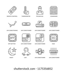 Set Of 16 simple line icons such as Air conditioner, Car, Night, High, Remote control, conditioning, Off button, editable stroke icon pack, pixel perfect