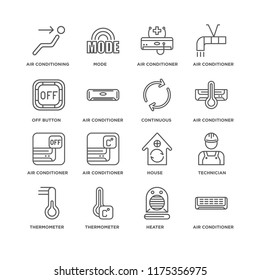 Set Of 16 simple line icons such as Air conditioner, Heater, Thermometer, Technician, conditioning, Off button, Continuous, editable stroke icon pack, pixel perfect