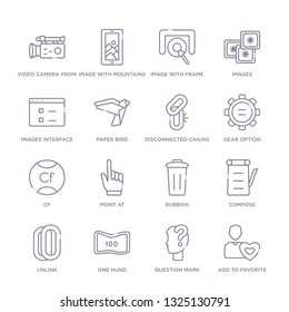 set of 16 thin linear icons such as add to favorite, question mark, one hund, unlink, compose, rubbish, point at from user interface collection on white background, outline sign icons or symbols