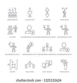 set of 16 thin linear icons such as monologue, chat group, relations, matrix, businessman with dollar money, businessmen hierarchy, businessman with financial message about dollar from people