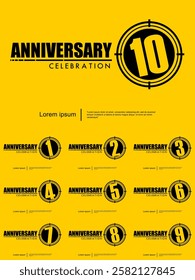 Set of 1st-10th years anniversary celebration emblem. black anniversary logo isolated with target crosshairs on yellow background. vector illustration template design for web, flyers, poster, greeting