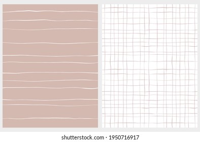 Set of 2 Hand Drawn Irregular Geometric Patterns. Horizontal White Stripes on a Blush Pink Background. Brown Grid on a White. Cute Infantile Style Repeatable Design. Abstract Doodle Print.