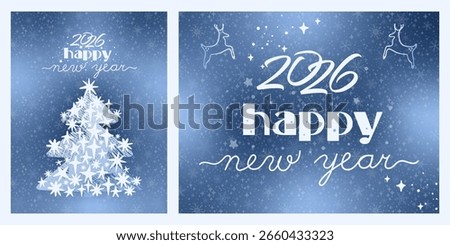 Set of 2 Happy New Year 2026 vector greeting cards. A frosty blue winter theme with snowflakes, a star tree, reindeer meets stylish text greeting. For festive Christmas and New Year holiday wishes.