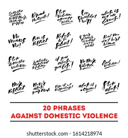 Set of 20 phrases for different purposes. Lettering against domestic violence. Art for social media and apparel. Hand drawn brush lettering. Ready-to-use design. Vector illustration.