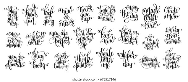 set of 25 black and white hand lettering inscription positive quote, calligraphy vector illustration collection