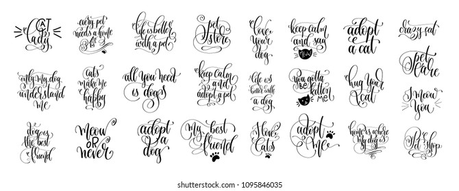 set of 25 hand lettering positive quote about cat and dog, pet care phrases, calligraphy vector illustration collection