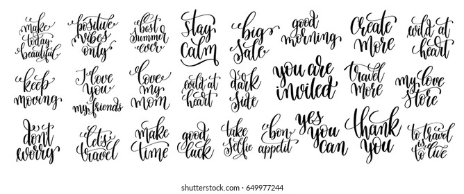 set of 25 hand written lettering motivational quotes, handwritten positive phrases to print, inspirational typography slogans, calligraphy vector illustration collection