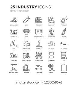 Set of 25 Industry linear icons such as skid loader, Saw, Refinery, Pushcart, Pumpjack, Pliers, Oil tanker, Oil, Machine, vector illustration of trendy icon pack. Line icons with thin line stroke.