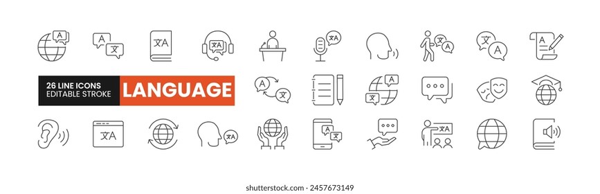 Set of 26 Language line icons set. Language outline icons with editable stroke collection. Includes International Languages, Translation, Speaking, Writing, Listening, and More.