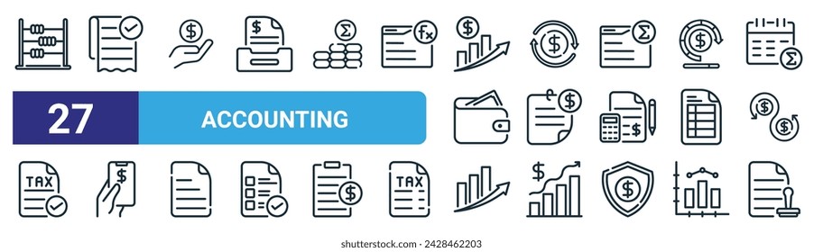 set of 27 outline web accounting icons such as abacus, bill, profit, dollar, sticky note, online payment, bar chart, approval vector thin line icons for web design, mobile app.