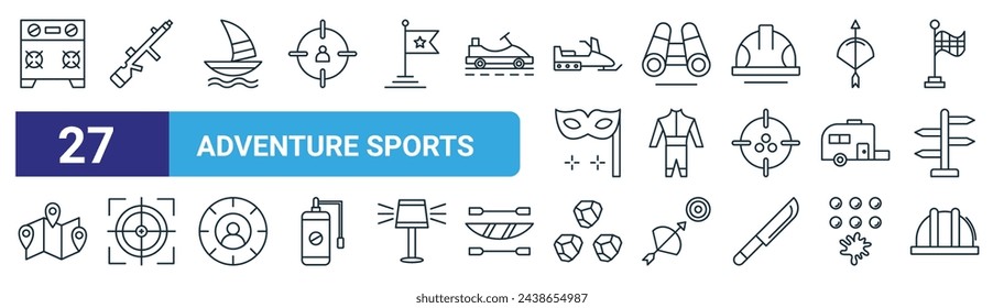 set of 27 outline web adventure sports icons such as stove, gun, windsurf, binoculars, wetsuit, scope, boulder, helmet vector thin line icons for web design, mobile app.