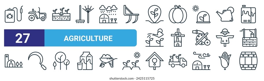 set of 27 outline web agriculture icons such as pesticide, tractor, seeding, pumkin, windmill, scythe, bird house, barrel vector thin line icons for web design, mobile app.